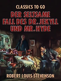 Der seltsame Fall des Dr. Jekyll und Mr. Hyde (Ungekürzt)