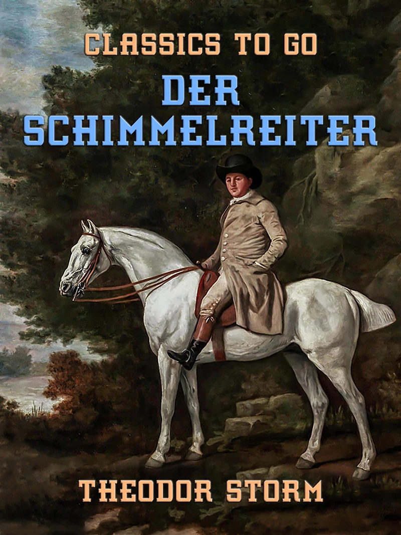 Der Schimmelreiter (Ungekürzt)