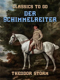 Der Schimmelreiter (Ungekürzt)