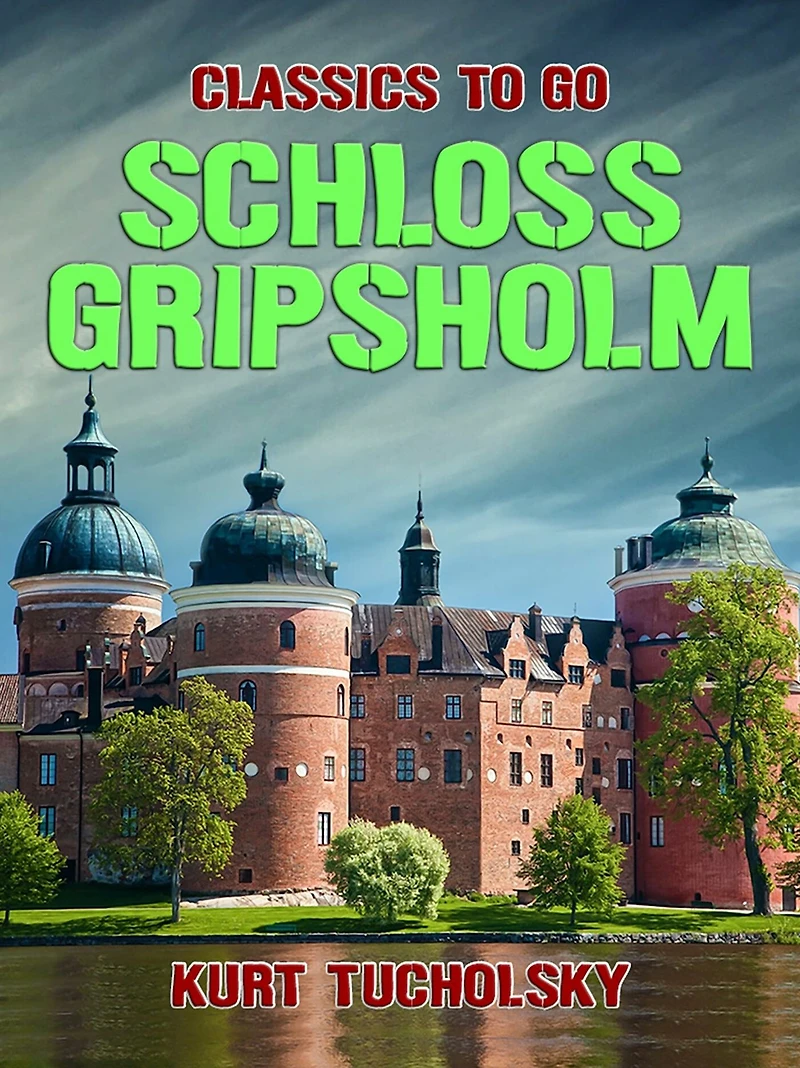 Schloss Gripsholm (Ungekürzte Fassung)