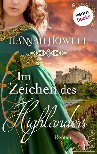 Im Zeichen des Highlanders: Roman Highland Roses: Erster Roman