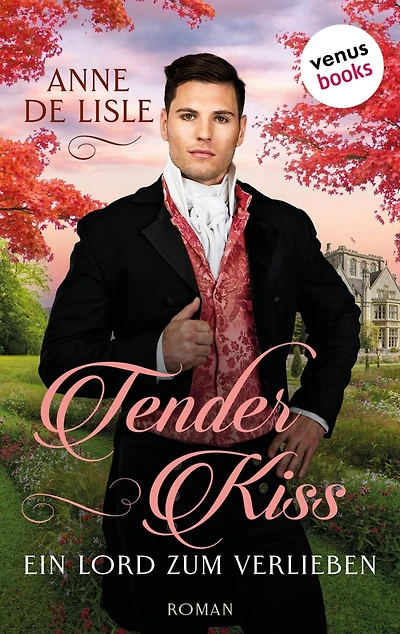 Tender Kiss - Ein Lord zum Verlieben: Roman