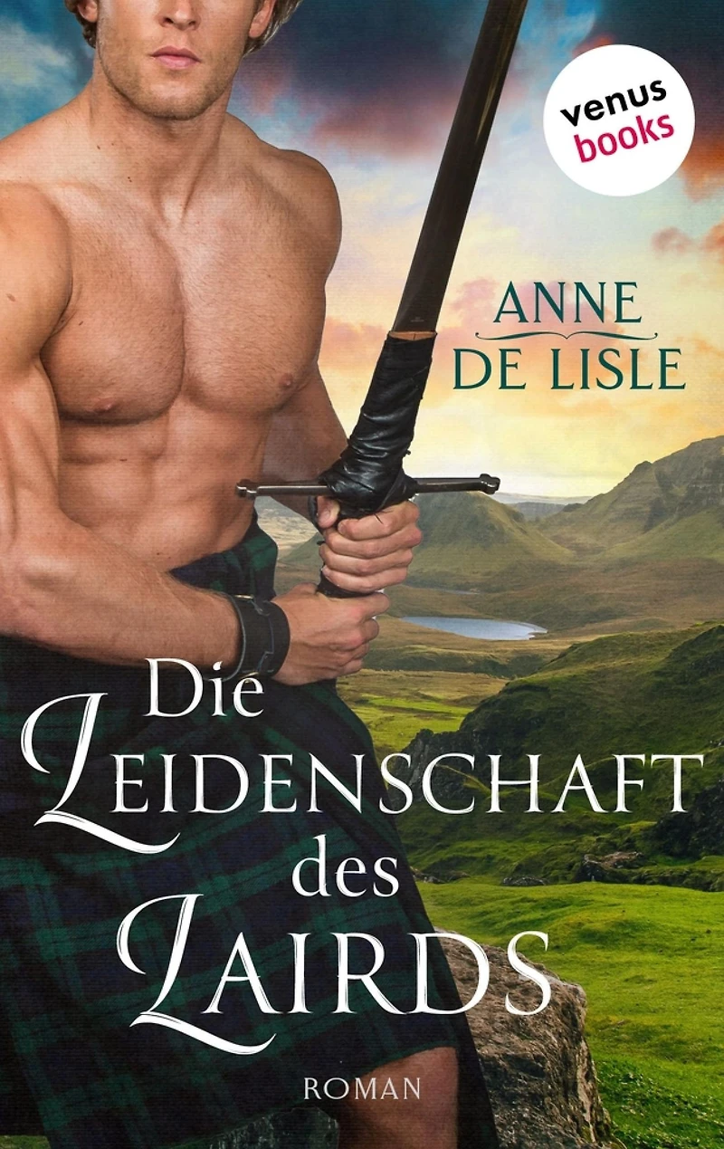 Die Leidenschaft des Lairds: Roman