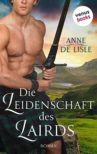 Die Leidenschaft des Lairds: Roman