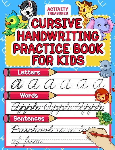 Cursive Handwriting Practice Book For Kids: Cursive Tracing Workbook For 2nd 3rd 4th And 5th Graders To Practice Letters, Words & Sentences In Cursive. 100+ Pages Of Exercises Inside!
