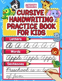 Cursive Handwriting Practice Book For Kids: Cursive Tracing Workbook For 2nd 3rd 4th And 5th Graders To Practice Letters, Words & Sentences In Cursive. 100+ Pages Of Exercises Inside!