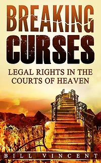 Breaking Curses: Legal Rights the Courts of Heaven