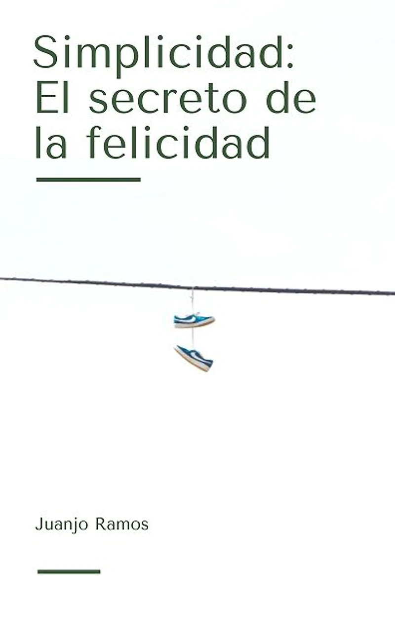 Simplicidad: el secreto de la felicidad (Abridged)