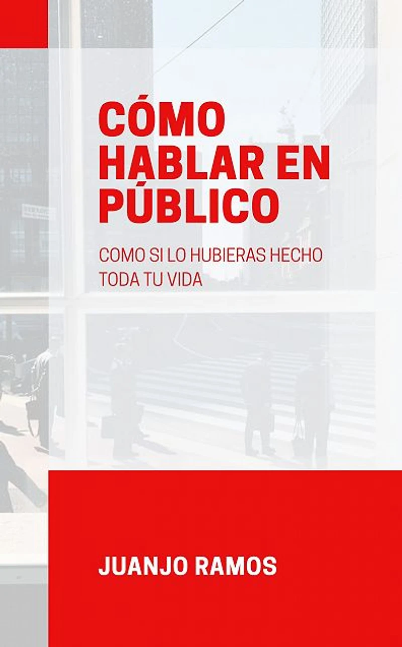 como hablar en público si lo hubieras hecho toda tu vida