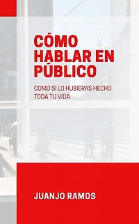 como hablar en público si lo hubieras hecho toda tu vida