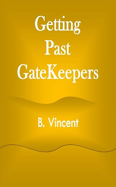 Getting Past GateKeepers