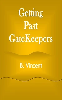 Getting Past GateKeepers