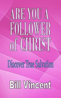 Are You a Follower of Christ: Discover True Salvation