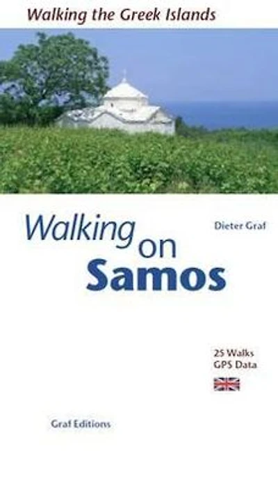 Walking on Samos: 21 Walks, Updated GPS Data