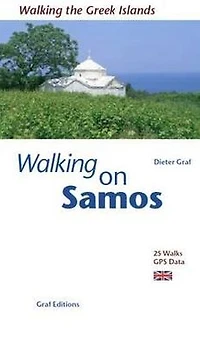Walking on Samos: 21 Walks, Updated GPS Data