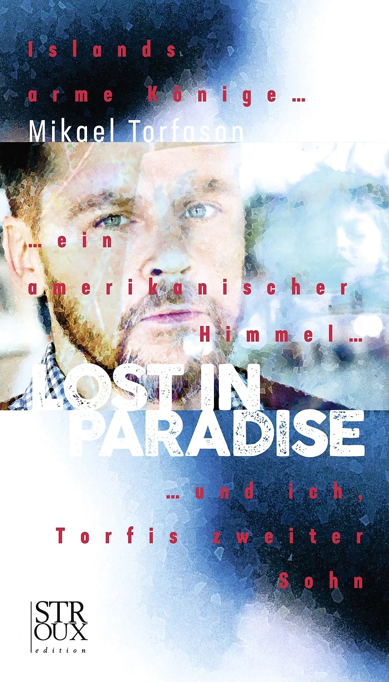 Lost paradise: Islands arme Könige...ein amerikanischer Himmel...und ich, Torfis zweiter Sohn (Abridged)