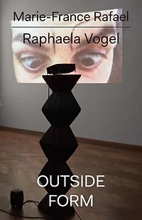 Raphaela Vogel: Outside Form