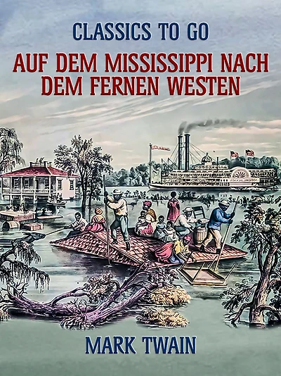 Auf dem Mississippi; Nach fernen Westen