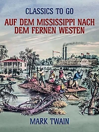 Auf dem Mississippi; Nach fernen Westen