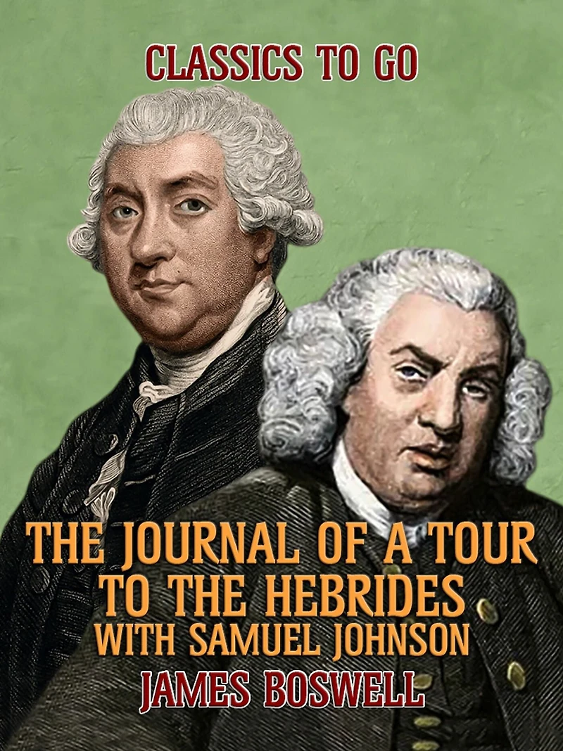the Journal of a Tour to Hebrides with Samuel Johnson