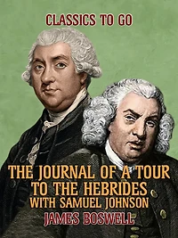 the Journal of a Tour to Hebrides with Samuel Johnson