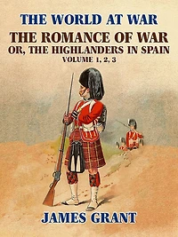 The Romance of War; or, Highlanders Spain