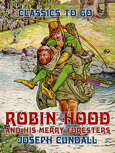 Robin Hood and His Merry Foresters