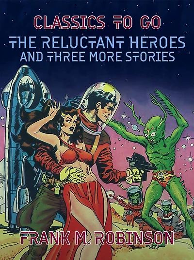 The Reluctant Heroes and Three More Stories