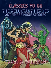 The Reluctant Heroes and Three More Stories