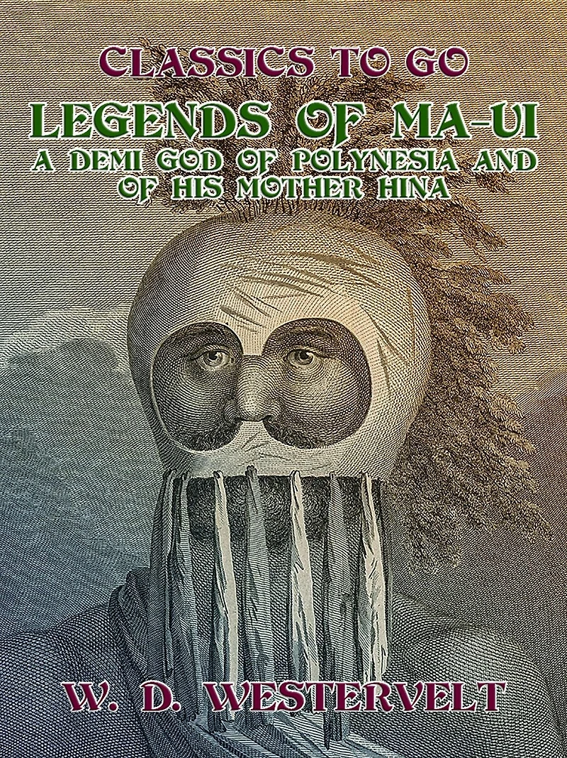 Legends of Maui - A Demi-God Polynesia and His Mother Hina