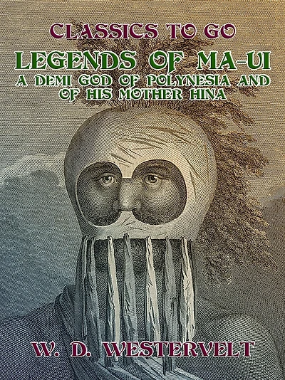 Legends of Maui - A Demi-God Polynesia and His Mother Hina