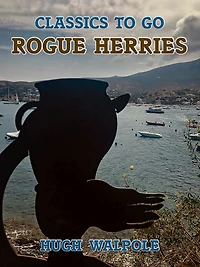 Rogue Herries: A Novel