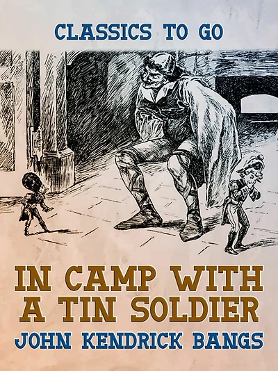 Camp with a Tin Soldier