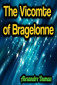 The Vicomte of Bragelonne