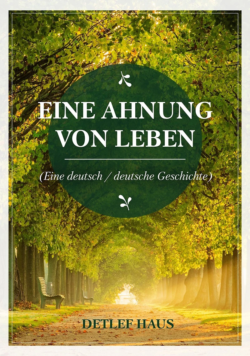 Eine Ahnung von Leben: deutsch/ deutsche Geschichte