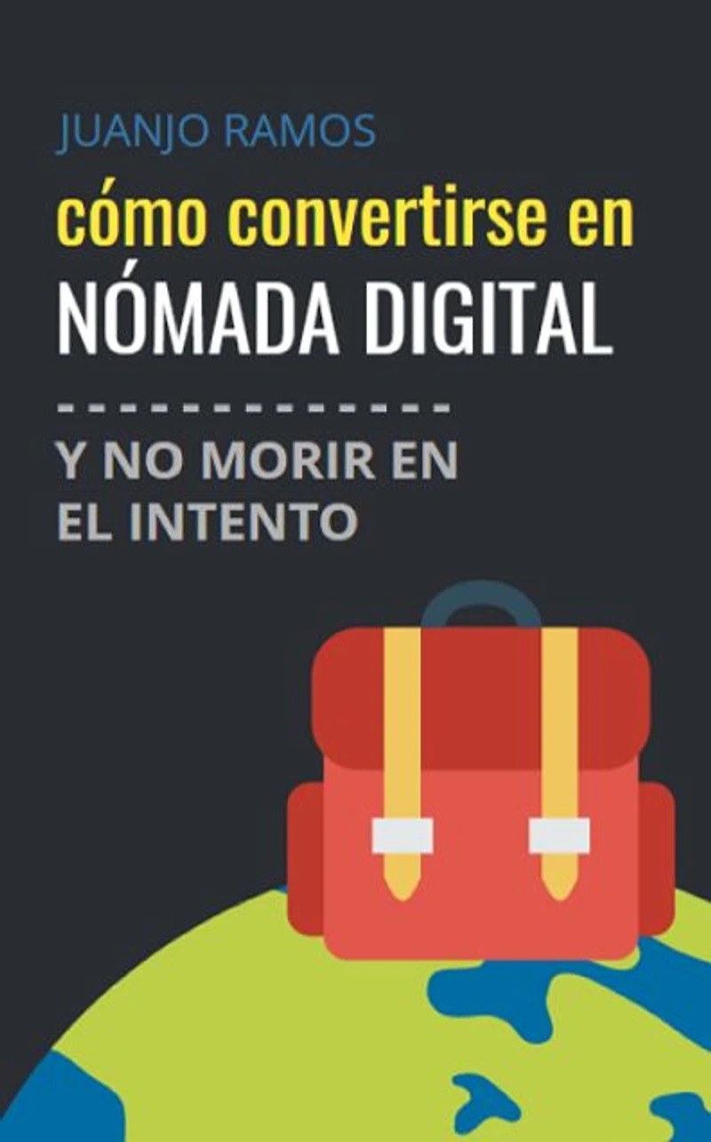 Cómo convertirse en nómada digital y no morir el intento