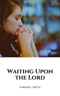 Waiting Upon the Lord