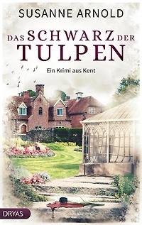 Das Schwarz der Tulpen: Ein Krimi aus Kent