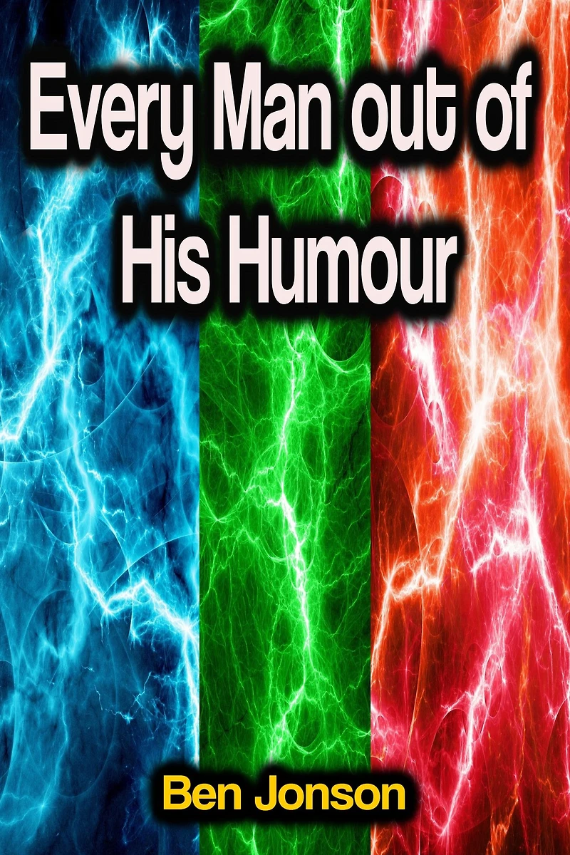 Every Man Out Of His Humour