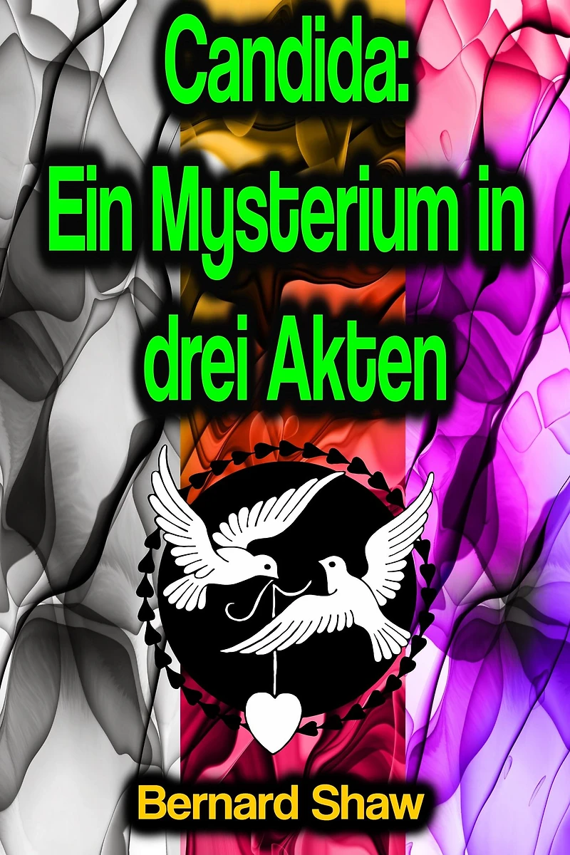 Candida: Ein Mysterium drei Akten