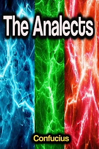 The Analects (Translated by James Legge with an Introduction Lionel Giles)