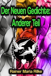 Der Neuen Gedichte: Anderer Teil