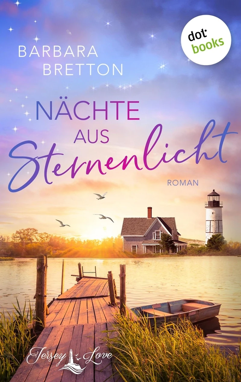 Nächte aus Sternenlicht: Roman Jersey Love, Band 1 - Cozy Romance am Meer