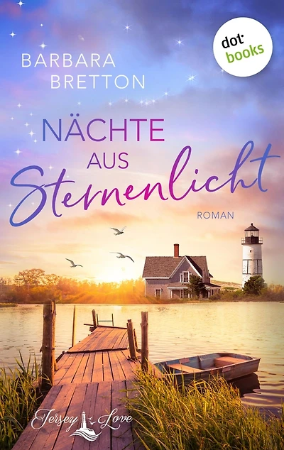 Nächte aus Sternenlicht: Roman Jersey Love, Band 1 - Cozy Romance am Meer