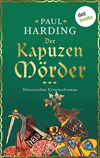Der Kapuzenmörder: Ein Fall für Hugh Corbett, Meisterspion von Edward I - Band 2 Erstklassige Mittelalterspannung