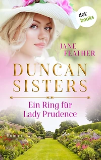 Duncan Sisters - Ein Ring für Lady Prudence: Roman, Band 2 - Lady Whistledown bekommt Konkurrenz: Historienromantik für alle »Bridgerton«-Fans