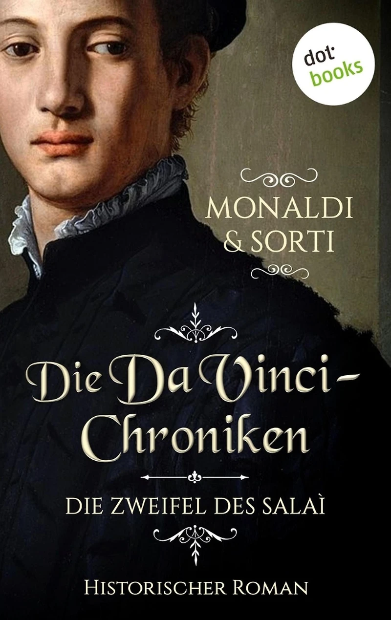 Die Da-Vinci-Chroniken: Die Zweifel des Salaì: Roman, Band 1