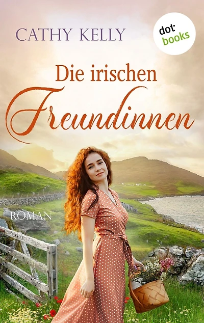 Die irischen Freundinnen: Roman »Klug, warmherzig und einfühlsam«, empfiehlt Bestsellerautorin Marian Keyes