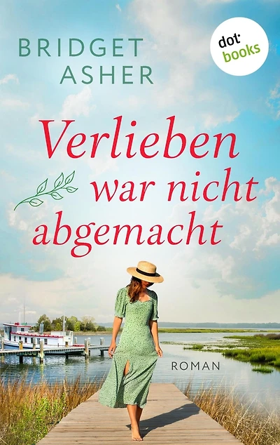 Verlieben war nicht abgemacht: Roman: Ein bewegender Liebesroman voller Gefühl, Lebensweisheit und Humor