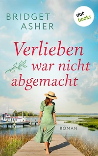 Verlieben war nicht abgemacht: Roman: Ein bewegender Liebesroman voller Gefühl, Lebensweisheit und Humor